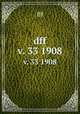 dff. v. 33 1908, fff 