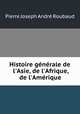 Histoire gnrale de l`Asie, de l`Afrique, de l`Amrique, 
