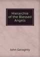 Hierarchie of the Blessed Angels, John Geraghty 