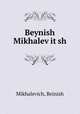 Beynish Mikhalevitsh, Mikhalevich, Beinish 