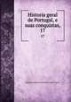 Historia geral de Portugal, e suas conquistas,. 17, 