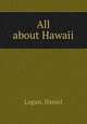 All about Hawaii, Logan, Daniel 