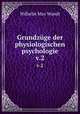 Grundzge der physiologischen psychologie. v.2, Wundt, Wilhelm Max, 1832-1920 