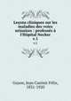 Leons cliniques sur les maladies des voies urinaires : professs l`Hpital Necker. v.1, 