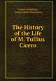 The History of the Life of M. Tullius Cicero, Conyers Middleton, Johann Jakob Thurneysen 