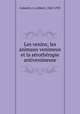 Les venins; les animaux venimeux et la srothrapie antivenimeuse, Calmette, A. (Albert), 1863-1933 