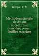 Mthode nationale de dessin microforme: deuxime cours : feuilles exercices, 