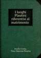 I luoghi Plautini riferentisi al matrimonio ., Emilio Costa, Titus Maccius Plautus 