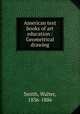 American text books of art education : Geometrical drawing, Smith, Walter, 1836-1886 