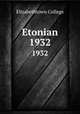 Etonian. 1932, Elizabethtown College 