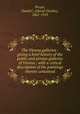 The Vienna galleries : giving a brief history of the public and private galleries of Vienna ; with a critical description of the paintings therein contained, Preyer, David C. (David Charles), 1861-1913 
