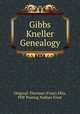 Gibbs Kneller Genealogy, Original: Florence (Frost) Ellis, PDF Posting Nathan Frost 