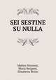 SEI SESTINE SU NULLA, Matteo Veronesi, Maria Bergami, Elisabetta Brizio 