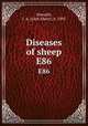 Diseases of sheep. E86, Howarth, J. A. (John Albert), b. 1893 
