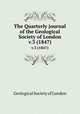 The Quarterly journal of the Geological Society of London. v.3 (1847), Geological Society of London 