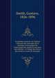 Le gamma musical, ou, Expos raisonn des principes de la musique accompagn de l`historique des signes et des faits microforme : l`usage des lves des coles et cours de musique, Smith, Gustave, 1826-1896 