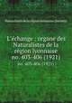 L`change : organe des Naturalistes de la rgion lyonnaise. no. 403-406 (1921), 