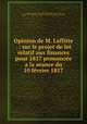 Opinion de M. Laffitte . : sur le projet de loi relatif aux finances pour 1817 prononce a la sance du 10 fvrier 1817, Laffitte, Jacques, 1767-1844,Adams, John, 1735-1826, former owner. BRL,Boston Public Library) John Adams Library BRL 