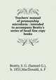 Teachers` manual of penmanship microform : intended to accompany Beatty`s series of head-line copy books, Beatty, S. G. (Samuel G.), b. 1835,MacDonald, A. F 