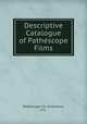 Descriptive Catalogue of Pathescope Films, 