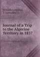 Journal of a Trip to the Algerine Territory in 1837, William Lumsden, J. Lumsden 