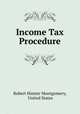 Income Tax Procedure, Robert Hiester Montgomery, United States 