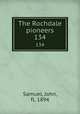 The Rochdale pioneers. 134, Samuel, John, fl. 1894 
