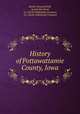 History of Pottawattamie County, Iowa, Homer Howard Field, Joseph Rea Reed, S.J. Clarke Publishing Company, S.J. Clarke Publishing Company 