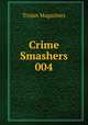 Crime Smashers 004, Trojan Magazines 