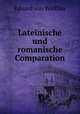 Lateinische und romanische Comparation, 