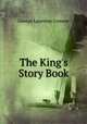 The King`s Story Book, George Laurence Gomme 