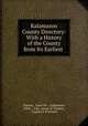 Kalamazoo County Directory: With a History of the County from Its Earliest ., Thomas, James M ., Kalamazoo, Mich ., Pub, James M Thomas , Gregory E Pritchard 