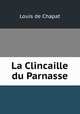 La Clincaille du Parnasse, Louis de Chapat 