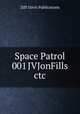 Space Patrol 001 JVJonFills ctc, Ziff-Davis Publications 