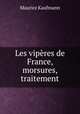 Les vipres de France, morsures, traitement, Maurice Kaufmann 
