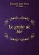 Le grain de bl, 