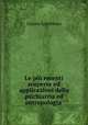 Le pi recenti scoperte ed applicazioni della psichiatria ed antropologia ., Cesare Lombroso 