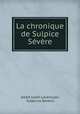 La chronique de Sulpice Svre, 
