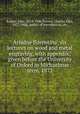 Ariadne florentina; six lectures on wood and metal engraving, with appendix; given before the University of Oxford in Michaelmas term, 1872., Ruskin, John, 1819-1900,Norton, Charles Eliot, 1827-1908, author of introduction, etc 