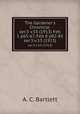 The Gardener`s Chronicle. ser.3 v.53 (1913) Feb 1 p65-67, Feb 8 p82-85. ser.3:v.53 (1913), A. C. Bartlett 