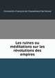 Les ruines ou mditations sur les rvolutions des empires, 