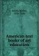 American text books of art education, Smith, Walter, 1836-1886 