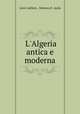 L`Algeria antica e moderna, 