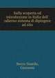 Sulla scoperta ed introduzione in Italia dell` odierno sistema di dipingere ad olio, Secco-Suardo, Giovanni 