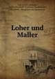 Loher und Maller, 