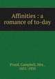 Affinities : a romance of to-day, Praed, Campbell, Mrs., 1851-1935 