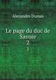 Le page du duc de Savoie. 2, Alexandre Dumas 