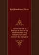 Le sud-est de la France du Jura a la Mediterranee et y compris la Corse; manuel du voyageur, Karl Baedeker (Firm) 