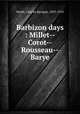Barbizon days : Millet--Corot--Rousseau--Barye, Smith, Charles Sprague, 1853-1910 