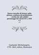 Nuova raccolta di lettere sulla pittura, scultura ed architettura : scritte da` pi celebri personaggi dei secoli XV. a XIX.. v.2, Gualandi, Michelangelo, 1795-1865, editor, illustrator 